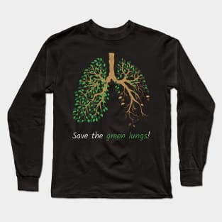 Save the Green Lungs Long Sleeve T-Shirt